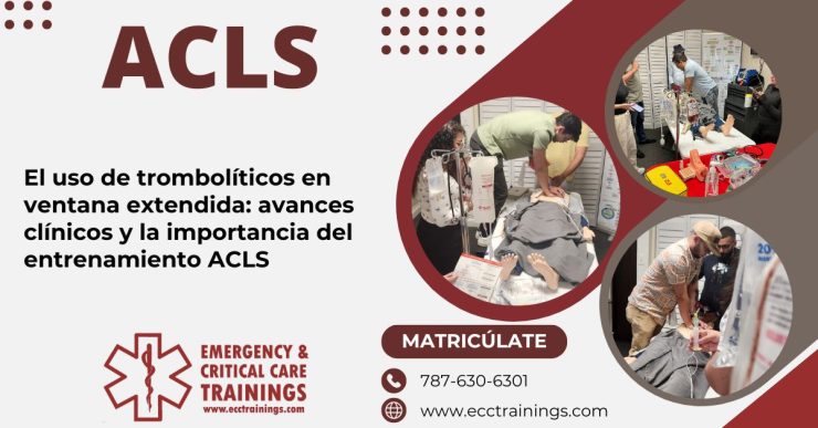 El uso de trombolíticos en ventana extendida: avances clínicos y la importancia del entrenamiento ACLS