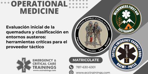 Evaluación inicial de la quemadura y clasificación en entornos austeros: herramientas críticas para el proveedor táctico