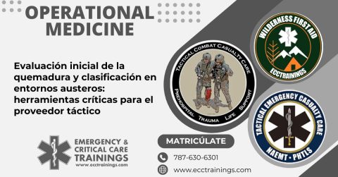 Evaluación inicial de la quemadura y clasificación en entornos austeros: herramientas críticas para el proveedor táctico