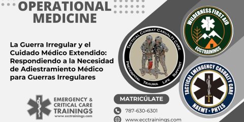 La Guerra Irregular y el Cuidado Médico Extendido: Respondiendo a la Necesidad de Adiestramiento Médico para Guerras Irregulares