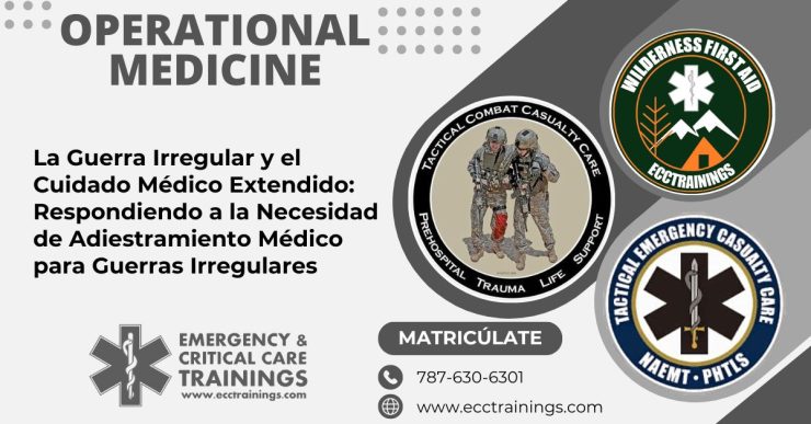 La Guerra Irregular y el Cuidado Médico Extendido: Respondiendo a la Necesidad de Adiestramiento Médico para Guerras Irregulares