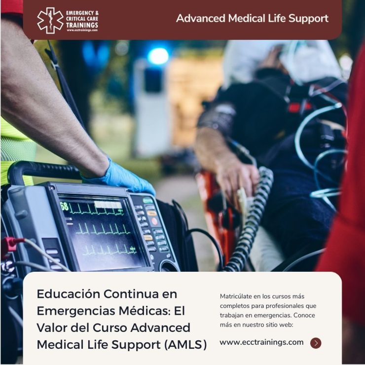 Educación Continua en Emergencias Médicas: El Valor del Curso Advanced Medical Life Support (AMLS)