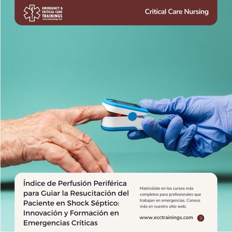 Índice de Perfusión Periférica para Guiar la Resucitación del Paciente en Shock Séptico: Innovación y Formación en Emergencias Críticas